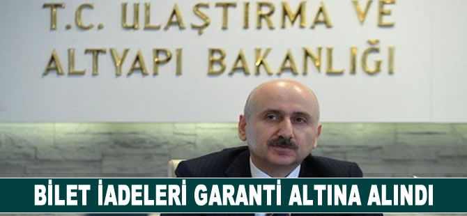 Bilet iadeleri garanti altına alındı