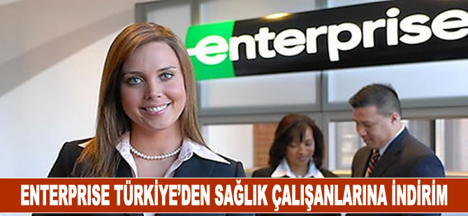 Enterprise Türkiye'den sağlık çalışanlarına indirim