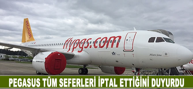 Pegasus tüm seferlerini iptal etti