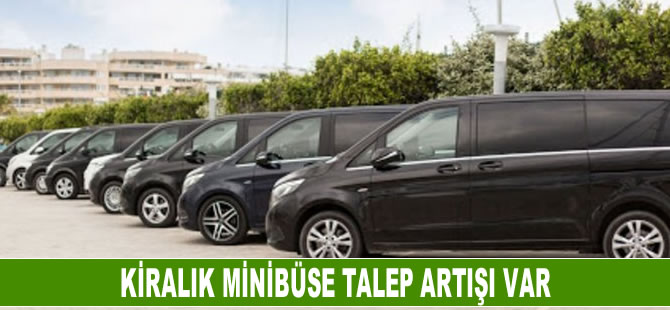 Kiralık minibüse talep artışı var