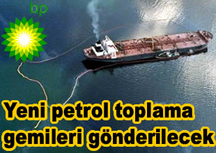 BP, petrolü gemide toplamaya başladı