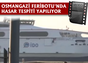İDO feribotunda hasar tespiti yapılıyor