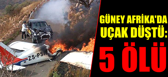 Güney Afrika'da küçük uçak düştü: 5 ölü