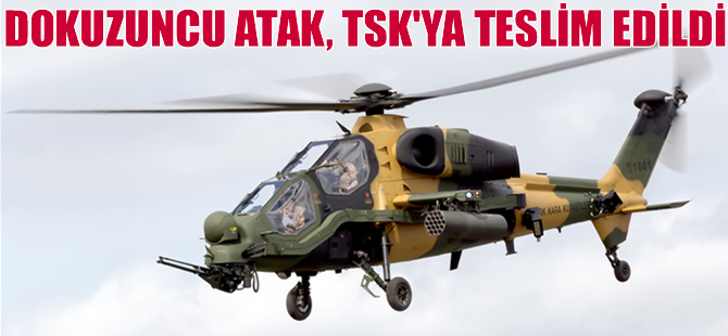Dokuzuncu ATAK TSK'ya teslim edildi