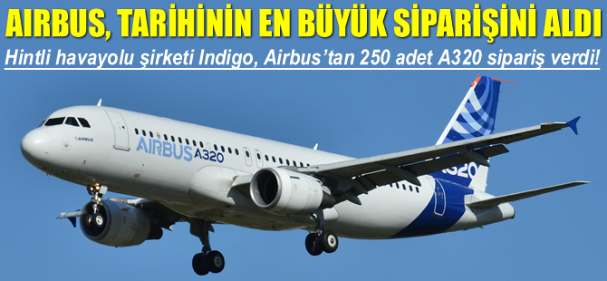 Airbus, tarihinin en büyük siparişini aldı