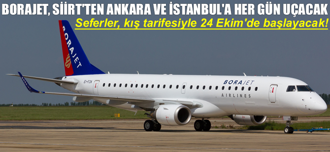 Borajet, Siirt'ten Ankara ve İstanbul'a her gün uçacak