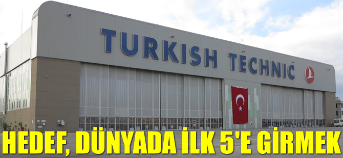 THY Teknik'te hedef dünyada ilk 5'e girmek