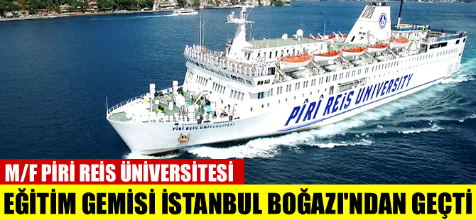 M/F Piri Reis Üniversitesi Eğitim Gemisi