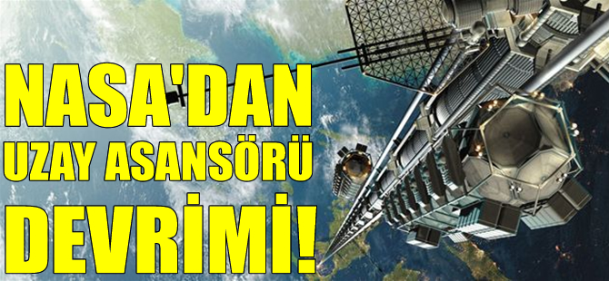 NASA’da uzay asansörü devrimi