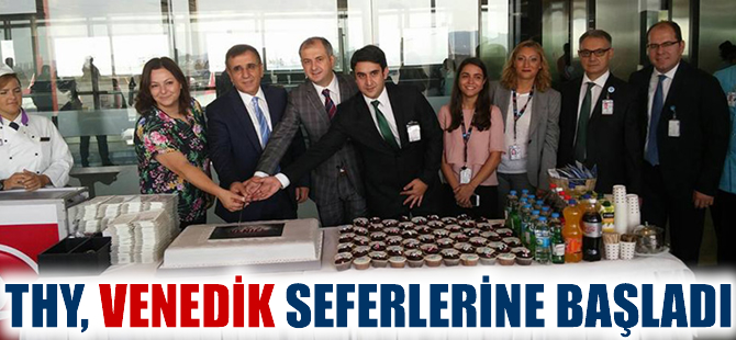 THY, Venedik seferlerine başladı