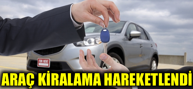 Kemer sıkan şirketler 'araç kiralamayı' hareketlendirdi
