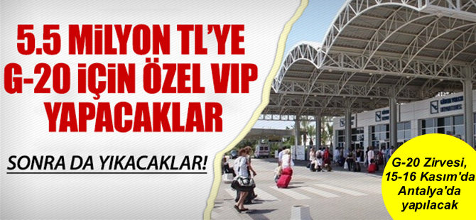 Antalya Havalimanı’nda milyonluk VIP israf