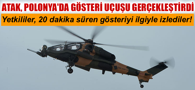 ATAK Helikopteri Polonya'da uçtu