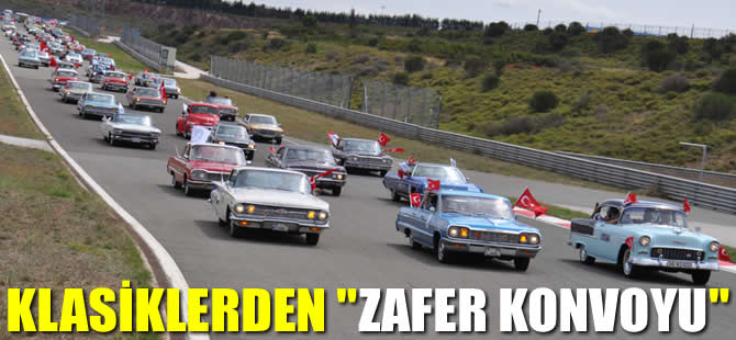 Klasikler'den ''Zafer Konvoyu''