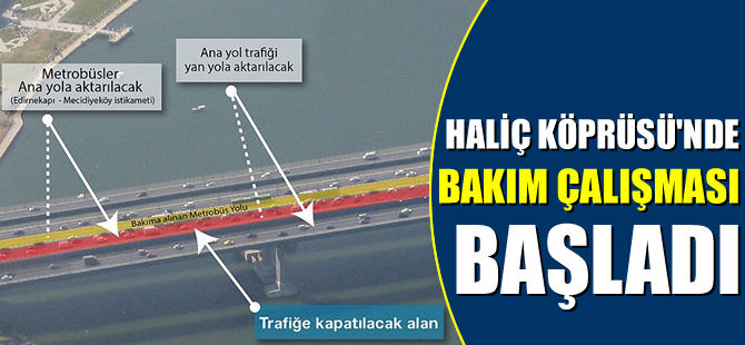 Haliç Köprüsü metrobüs yolunda bakım çalışmaları başladı