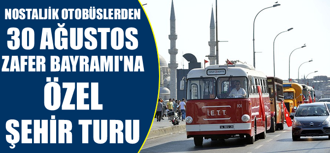 Nostaljik otobüslerle bayram gezisi