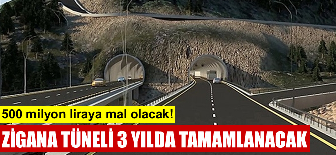 Zigana Tüneli, 500 milyon liraya mal olacak, 3 yılda tamamlanacak