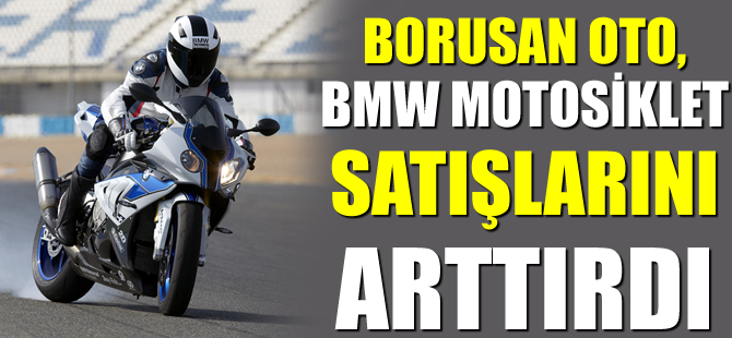 Borusan Oto, BMW motosiklet satışını katladı