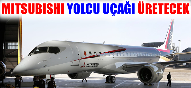 Japon Mitsubishi yolcu uçağı üretecek
