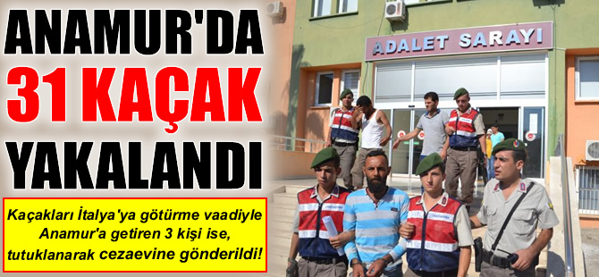 Anamur'da 31 kaçak göçmen yakalandı, 3 kişi tutuklandı