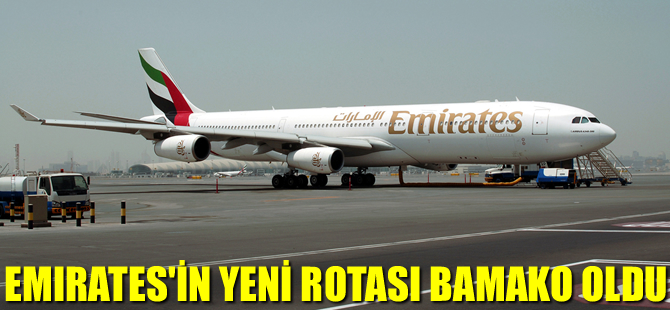 Emirates’in Afrika’daki yeni rotası “Bamako” oldu