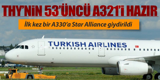 THY'nin yeni uçakları hazır