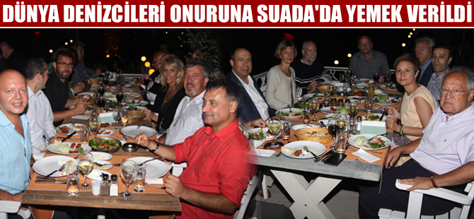 Dünya Denizcileri onuruna Suada’da yemek verildi