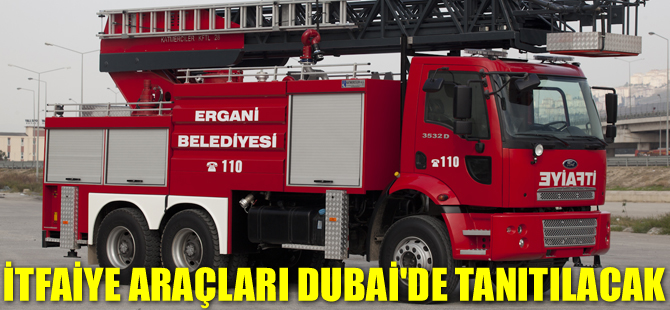Katmerciler, itfaiye araçlarını Dubai’da tanıtacak