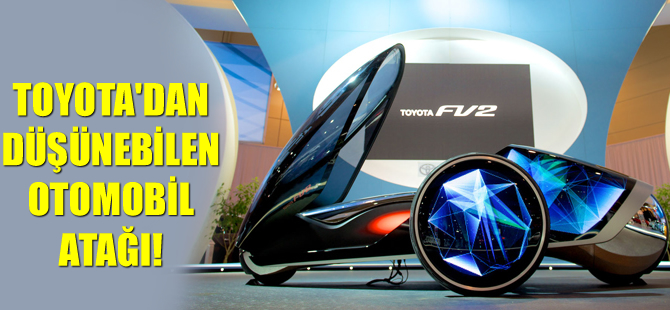Toyota, düşünebilen otomobil üretecek!