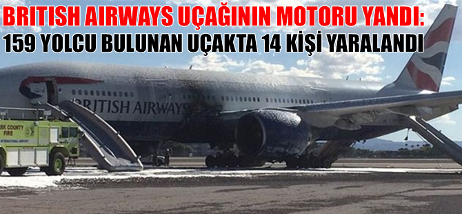 British Airways uçağının motoru yandı: 14 yaralı