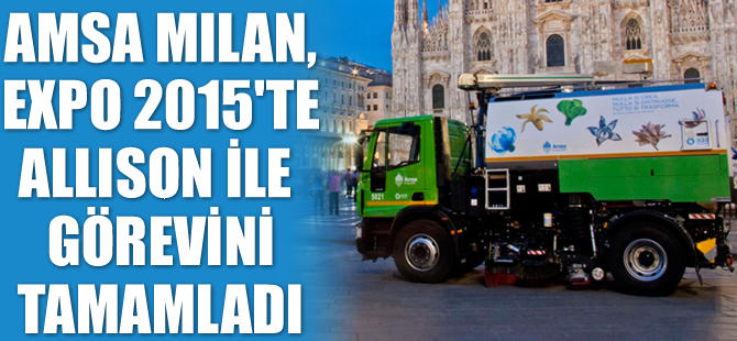 Amsa Milan, Expo 2015’te Allison ile görevini tamamladı