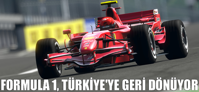 Formula 1 Türkiye'ye geri dönüyor