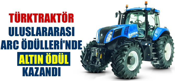 TürkTraktör Uluslararası ARC Ödülleri’nde ‘Altın Ödül’ kazandı