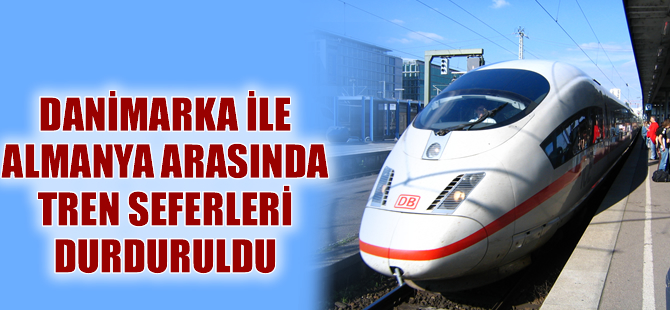 Danimarka, Almanya ile olan tren seferlerini durdurdu