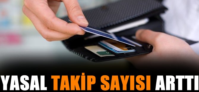 Yasal takipteki kişi sayısı arttı