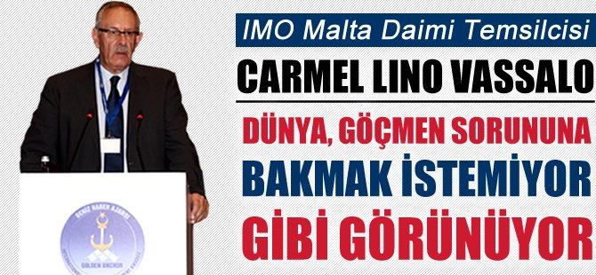 Akdeniz'de Göçmen Sorunu Konferansı, IMO Malta Daimi Temsilcisi Carmel Lino Vassalo