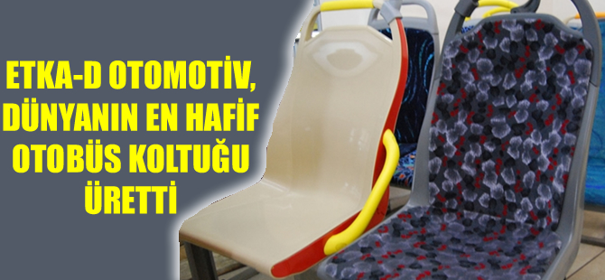 Dünyanın en hafif otobüs koltuğunu ürettiler