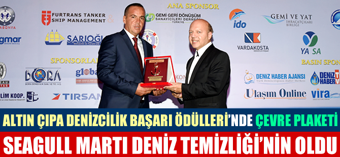 Uluslararası Altın Çıpa Denizcilik Başarı Ödülleri'nde Çevre Plaketi, Seagull Martı Deniz Temizliği'nin oldu