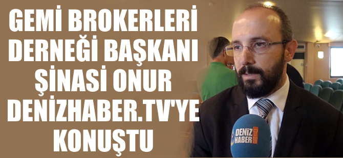 Gemi Brokerleri Derneği Başkanlığı'na Şinasi Onur seçildi