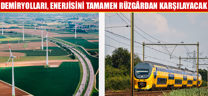Hollanda’dan muhteşem gelişme: Demiryolları, enerjisini tamamen rüzgârdan karşılayacak