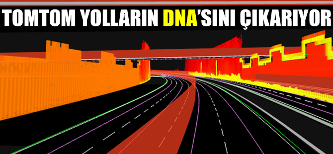 TomTom otomatik sürüş için yolların DNA’sını çıkarıyor