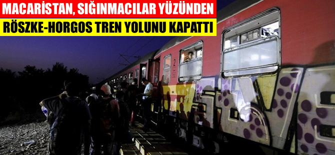 Macaristan, Röszke-Horgos tren yolunu kapattı