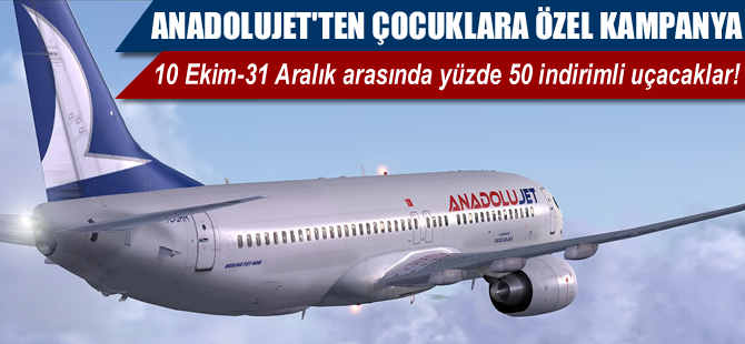 Anadolujet'ten çocuklara özel kampanya
