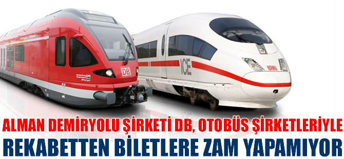 Alman demiryolu şirketi, otobüs şirketleriyle rekabetten biletlere zam yapamıyor
