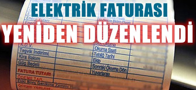 Elektrik Faturası yeniden düzenlendi