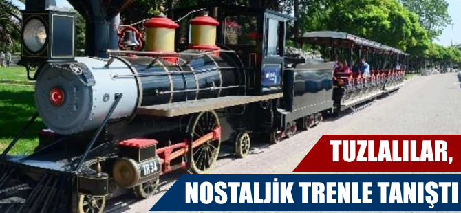 Tuzlalılar, nostaljik trenle tanıştı