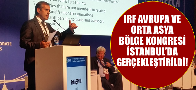 IRF Avrupa ve Orta Asya Bölge Kongresi İstanbul’da gerçekleştirildi!