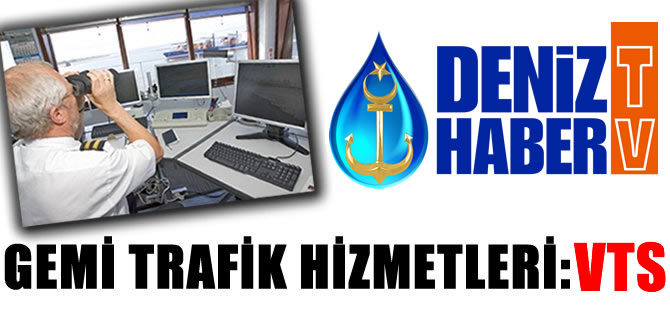 Gemi Trafik Hizmetleri: VTS
