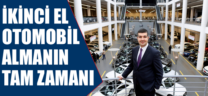 İkinci el almanın tam zamanı!