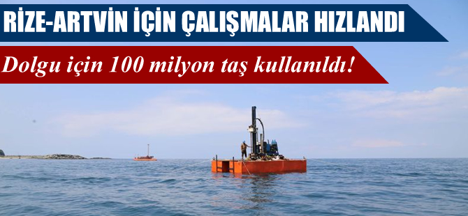Rize-Artvin'de çalışmalar hız kazandı